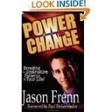 Power to Change Breaking the Destructive Patterns in Your Life by 