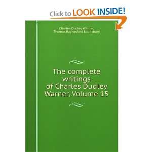   of Charles Dudley Warner, Volume 15 Charles Dudley Warner Books