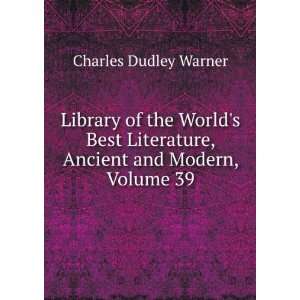   , Ancient and Modern, Volume 39 Charles Dudley Warner Books