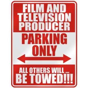   FILM AND TELEVISION PRODUCER PARKING ONLY  PARKING SIGN 
