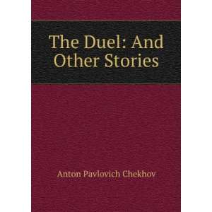    The Duel And Other Stories Anton Pavlovich Chekhov Books