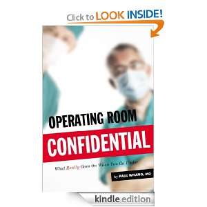 Operating Room Confidential Paul Whang  Kindle Store