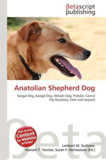   Anatolian Shepherd Dog by Lambert M. Surhone 