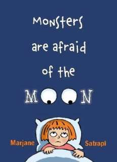   Monsters Are Afraid of the Moon by Marjane Satrapi 