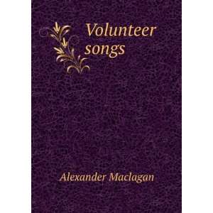 Volunteer songs Alexander Maclagan Books