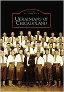 Ukrainians of Chicagoland, Illinois (Images of America Series)