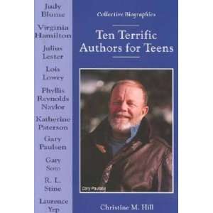 Ten Terrific Authors for Teens Christine M. Hill Books