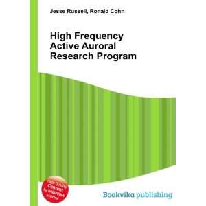  High Frequency Active Auroral Research Program Ronald 