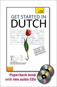 Get Started in Dutch with Two Audio CDs A Teach Yourself Guide 