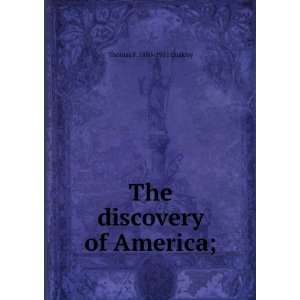    The discovery of America; Thomas F. 1880 1951 Coakley Books