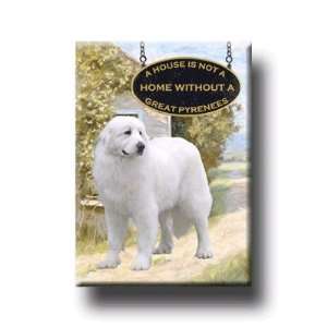Great Pyrenees House Is Not A Home Fridge Magnet