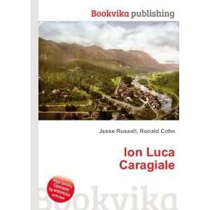  Ion Luca Caragiale Ronald Cohn Jesse Russell Books