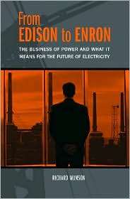 From Edison to Enron The Business of Power and What It Means for the 