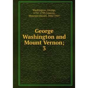   George, 1732 1799,Conway, Moncure Daniel, 1832 1907 Washington Books