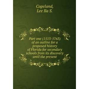   from its discovery until the present Lee Ila S. Copeland Books
