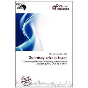  Guernsey cricket team (9786138444541) Adam Cornelius Bert Books