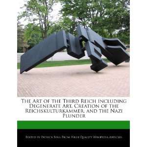 The Art of the Third Reich including Degenerate Art, Creation of the 