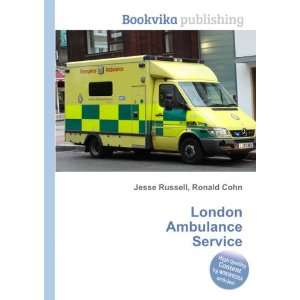  London Ambulance Service Ronald Cohn Jesse Russell Books