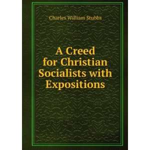  A Creed for Christian Socialists with Expositions Charles 
