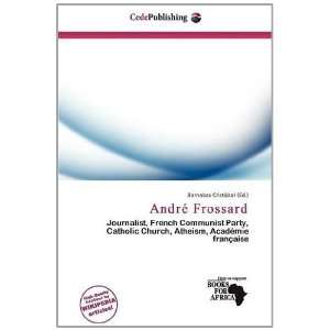    André Frossard (9786139504343) Barnabas Cristóbal Books