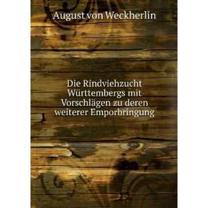   ¤gen zu deren weiterer Emporbringung August von Weckherlin Books