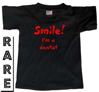 SMILE IM A DENTIST (Teeth Dental Assistant) T SHIRT  