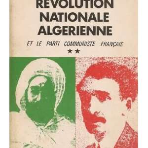  La révolution nationale algérienne et le parti 