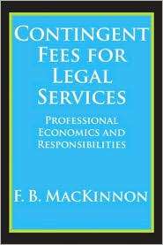 Contingent Fees for Legal Services Professional Economics and 