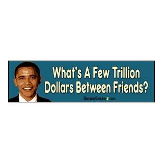  Whats A Few Trillion Between Friends   Refrigerator 