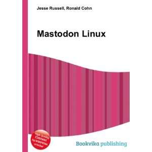  Mastodon Linux Ronald Cohn Jesse Russell Books