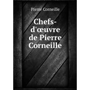   Åuvre de Pierre Corneille Nestor David Pierre Corneille  Books