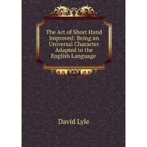   Character Adapted to the English Language . David Lyle Books