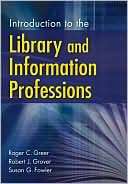 Introduction to the Library and Information Professions 1st Edition 