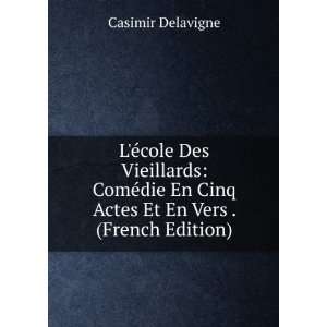   En Cinq Actes Et En Vers . (French Edition) Casimir Delavigne Books