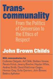 Transcommunality From the Politics of Conversion to the Ethics of 