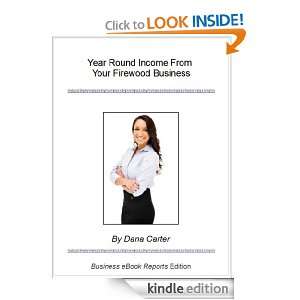 Year Round Income From Your Firewood Business    Special Report 