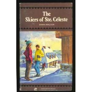  The Skiers of Ste. Celeste Diana Walker Books