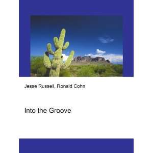 Into the Groove Ronald Cohn Jesse Russell  Books