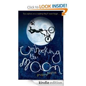 Unhooking the Moon Gregory Hughes  Kindle Store