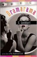   Dramarama by E. Lockhart, Hyperion Books for Children 