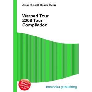  Warped Tour 2006 Tour Compilation Ronald Cohn Jesse 