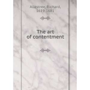    The art of contentment Richard, 1619 1681 Allestree Books