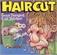    Haircut by BGO   BEAT GOES ON, George Thorogood & the Destroyers
