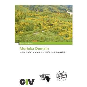  Morioka Domain (9786138418054) Zheng Cirino Books