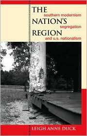 The Nations Region Southern Modernism, Segregation, and U. S 