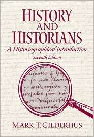 History and Historians, (0205687539), Mark T. Gilderhus, Textbooks 