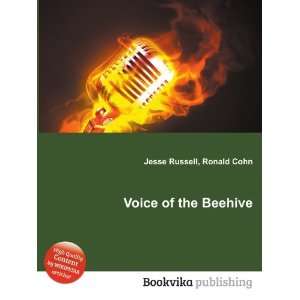  Voice of the Beehive Ronald Cohn Jesse Russell Books