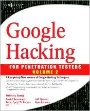 Google Hacking for Penetration Testers, Vol. 2, (1597491764), Johnny 