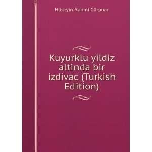  Kuyurklu yildiz altinda bir izdivac (Turkish Edition 