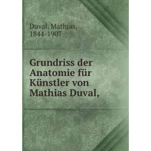   fÃ¼r KÃ¼nstler von Mathias Duval, Mathias, 1844 1907 Duval Books
